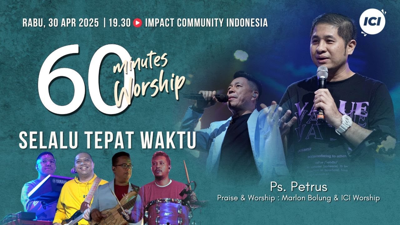 LIVE 60 MINUTES WORSHIP - SELALU TEPAT WAKTU feat Marlon Bolung & ICI Worship