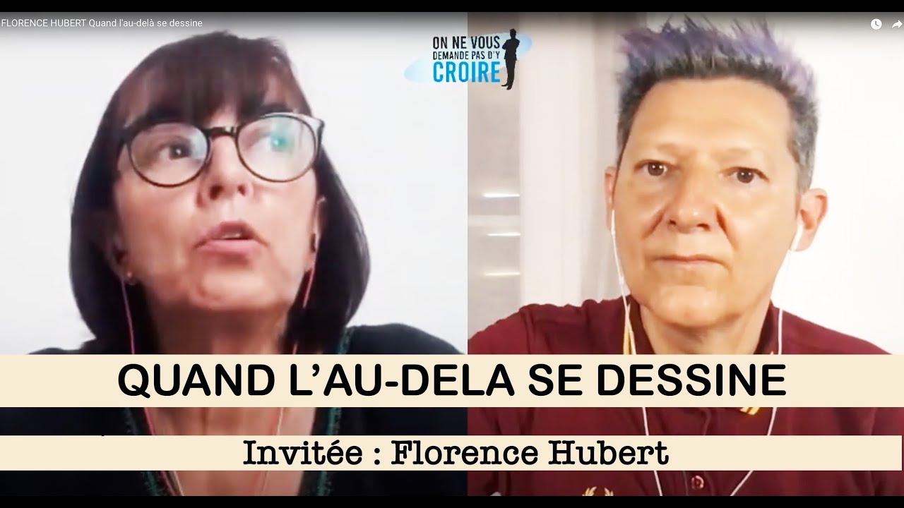 FLORENCE HUBERT Quand l'au-delà se dessine