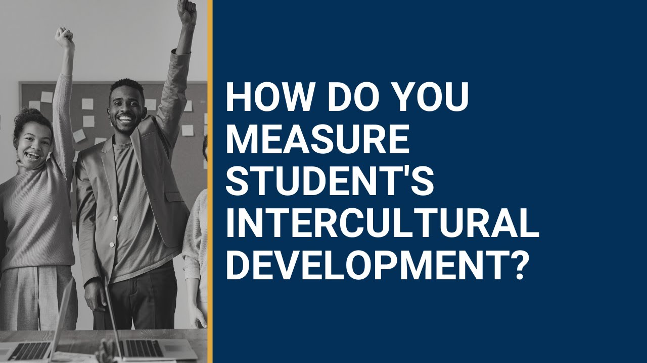 How Do You Measure Student's Intercultural Development?