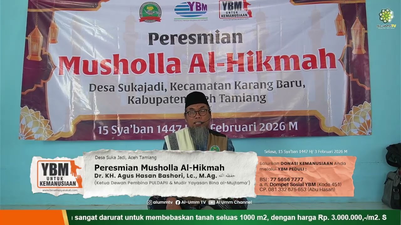 Peresmian Musholla Al-Ikhlas : Dr. KH. Agus Hasan Bashori, Lc., M.Ag.