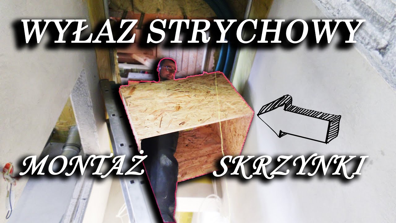 Wyłaz strychowy - montaż skrzynki do schodów. Wykończenie i oklejenie wyłazu.