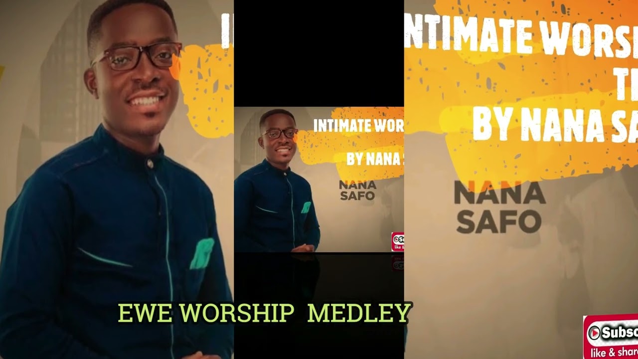 Nana Safo ~ Ewe worship medley