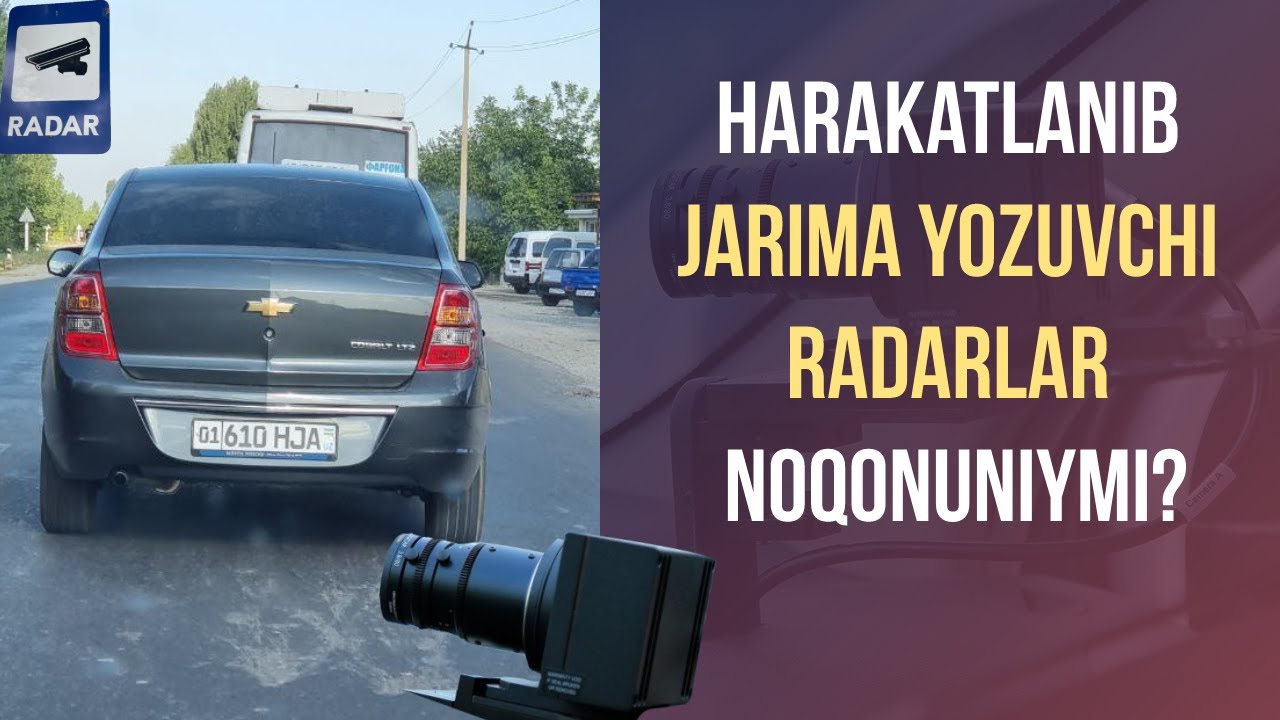 Harakatlanib Jarima Yozuvchi Radarlar Noqonuniymi?