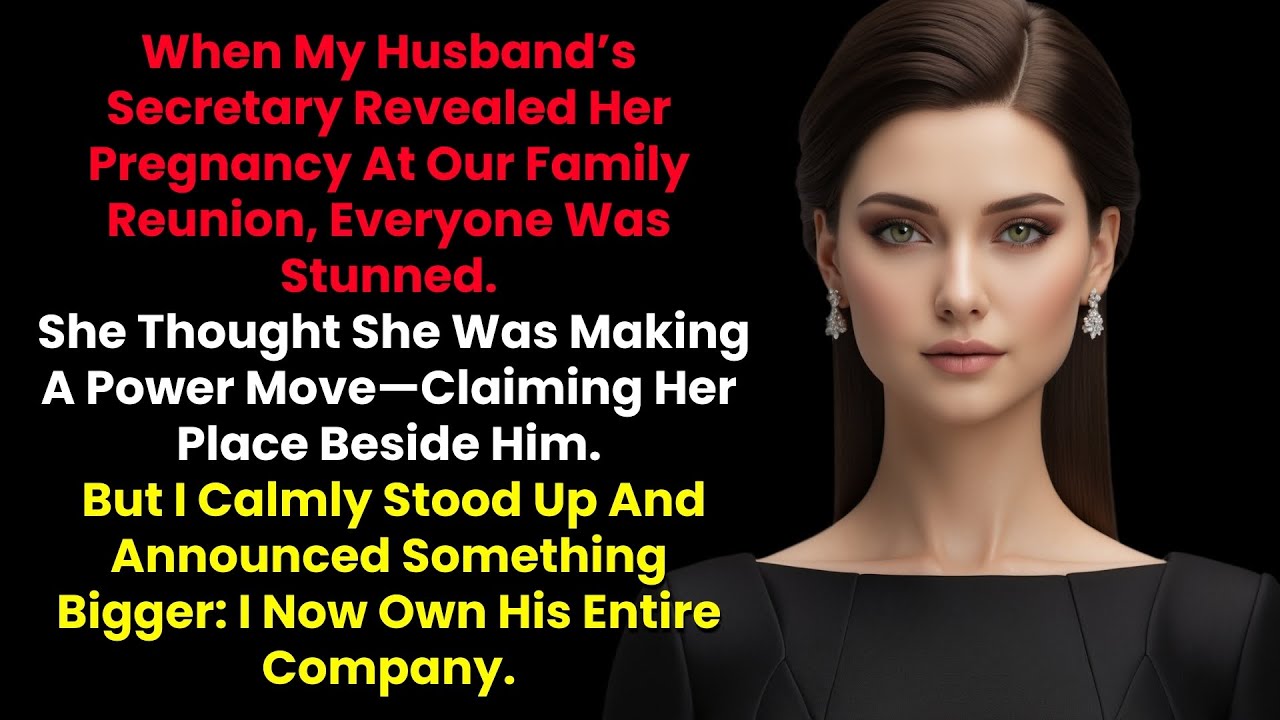 My Husband's Secretary Announced Their Baby At Our Reunion—I Announced My Ownership Of His Firm