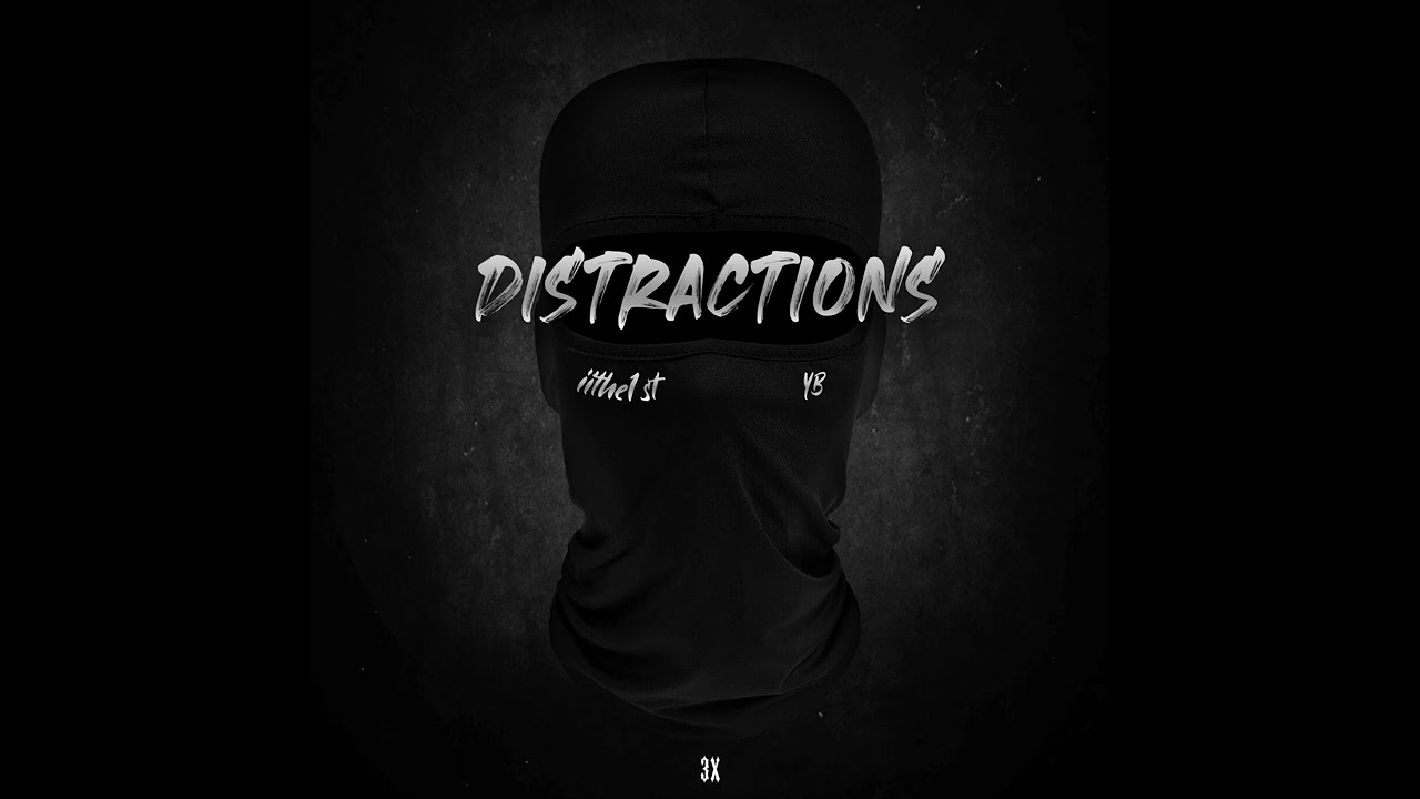 Distractions - iithe1st (prod. By YB)