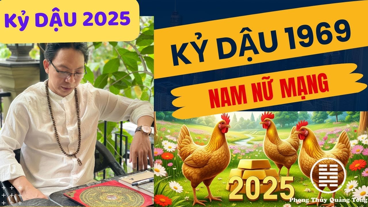 Tử vi tuổi Kỷ Dậu 1969 năm 2025 nam mạng, nữ mạng sao hạn thu hút tài lộc