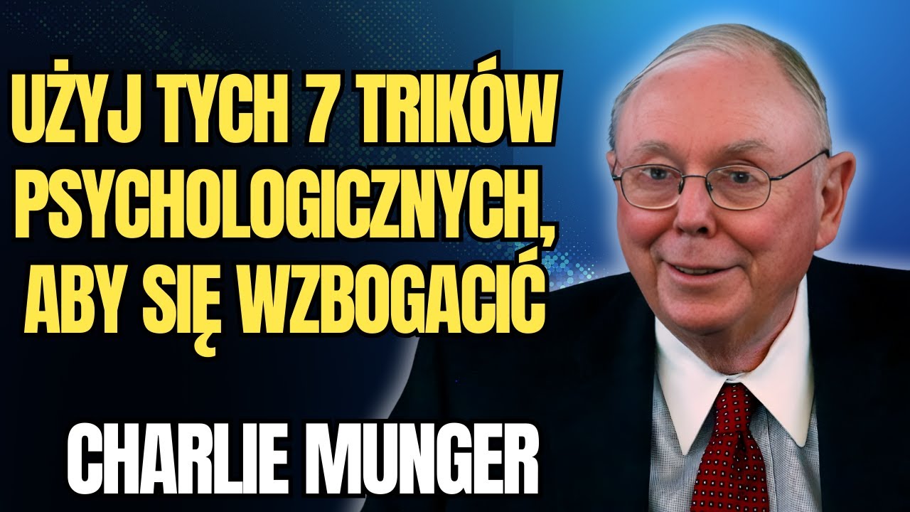 CHARLIE MUNGER - Jak zhakować swój mózg, aby się wzbogacić (Metoda Mungera)