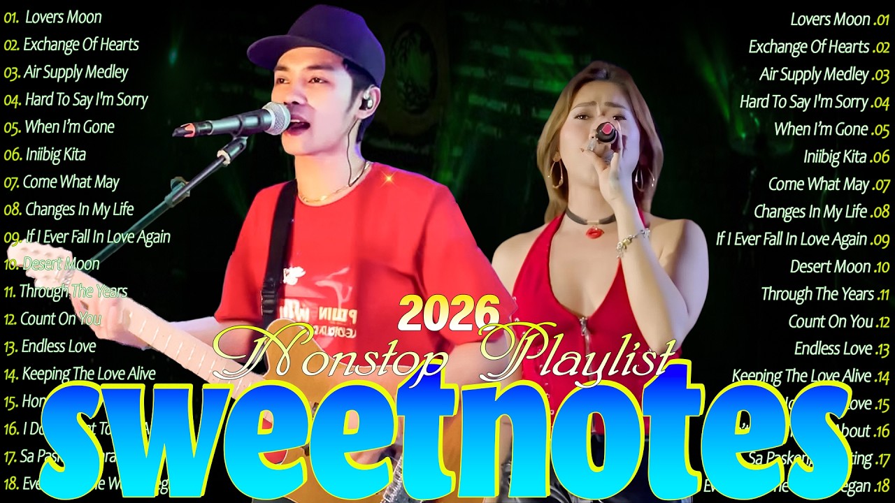 SWEETNOTES Music Live Tagalog Love Songs 🎀 Sweetnotes Nonstop  Bagong OPM Love Songs Playlist 2026