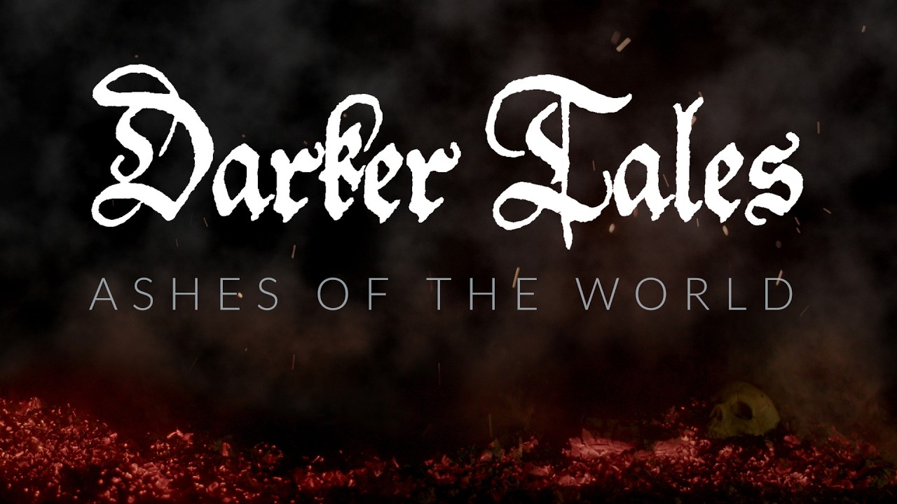 Ashes Of The World [Darker Tales] (LYRIC VIDEO)