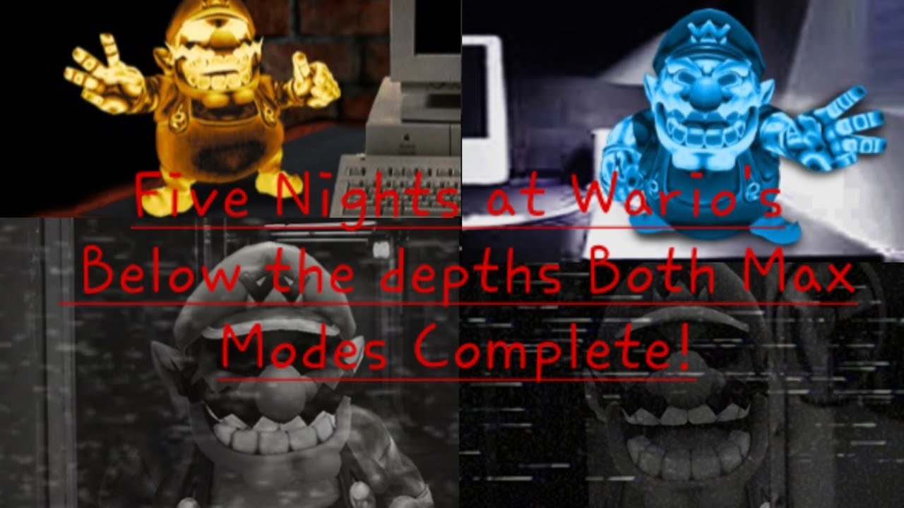 Five Nights at Wario's Below the depths: Both Max Modes complete!