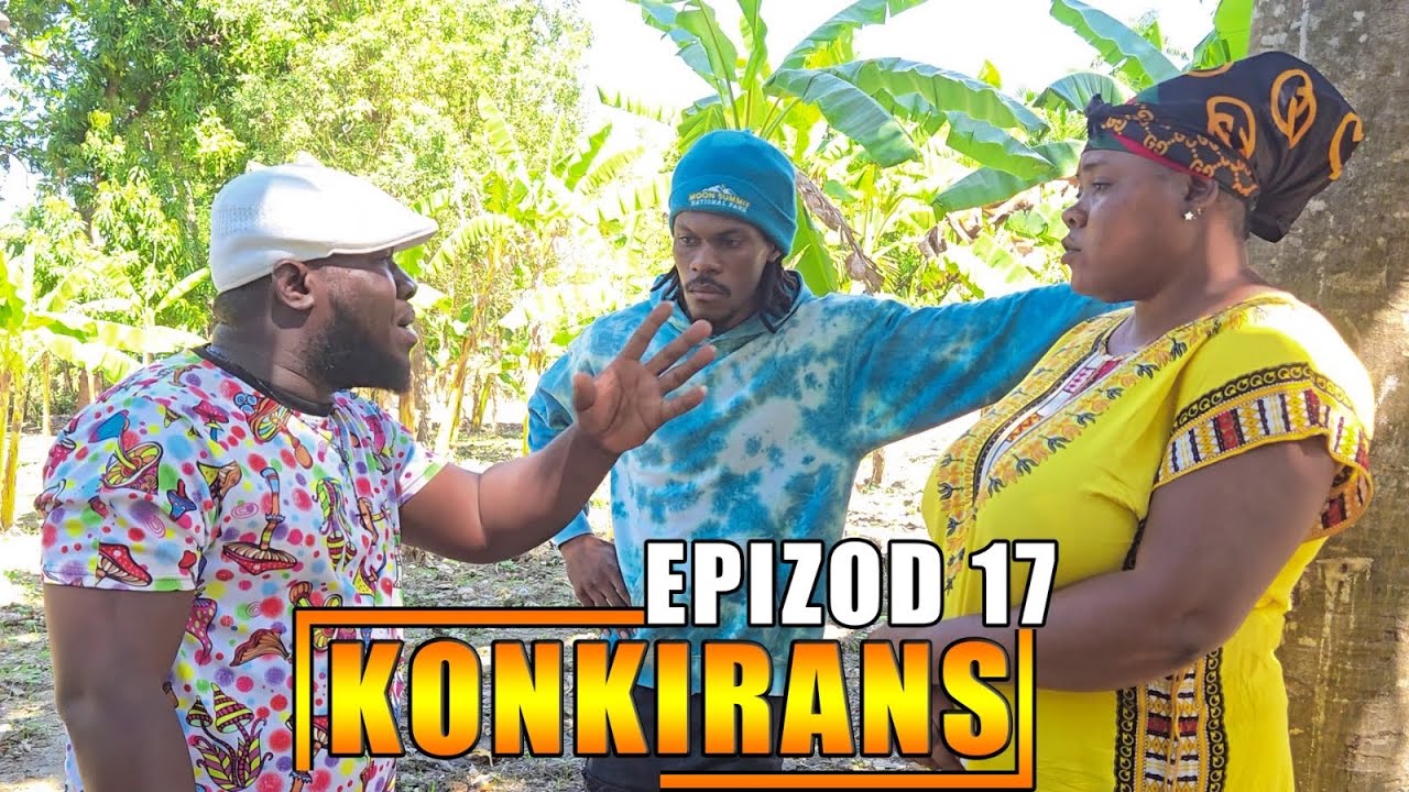 KONKIRANS EPIZOD 17 (nouvo feyton ayisyen 2026) 