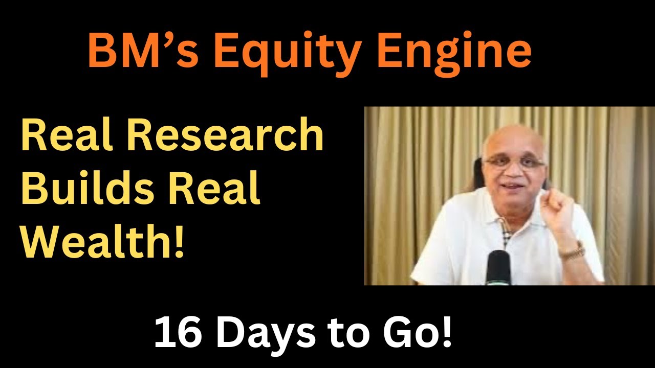 Real Research Builds Real Wealth! 16 Days to Go! BM&rsquo;s Equity Engine! 