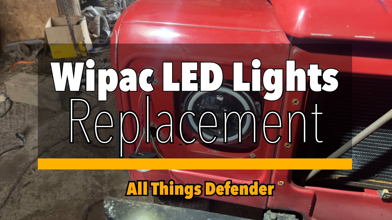 Installing Wipac LED lights to my Defender 110