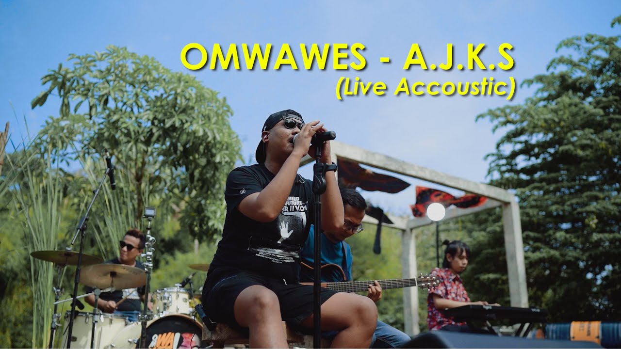OMWAWES - AJKS (Live Acoustic)