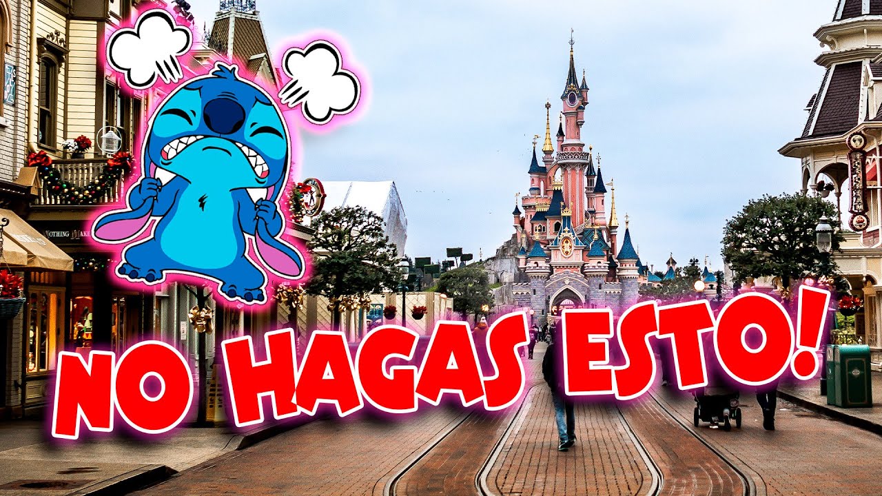 10 ERRORES que NO debes cometer cuando vayas a Disneyland Paris 🎡🎢