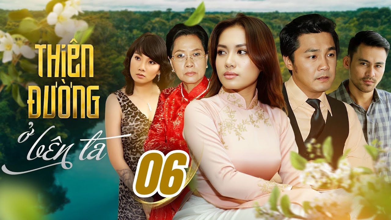 THIÊN ĐƯỜNG Ở BÊN TA - Tập 06/35 | Phim Việt Nam Xưa | Phim Việt Nam Hay Nhất | Lý Hùng, Thanh Vy