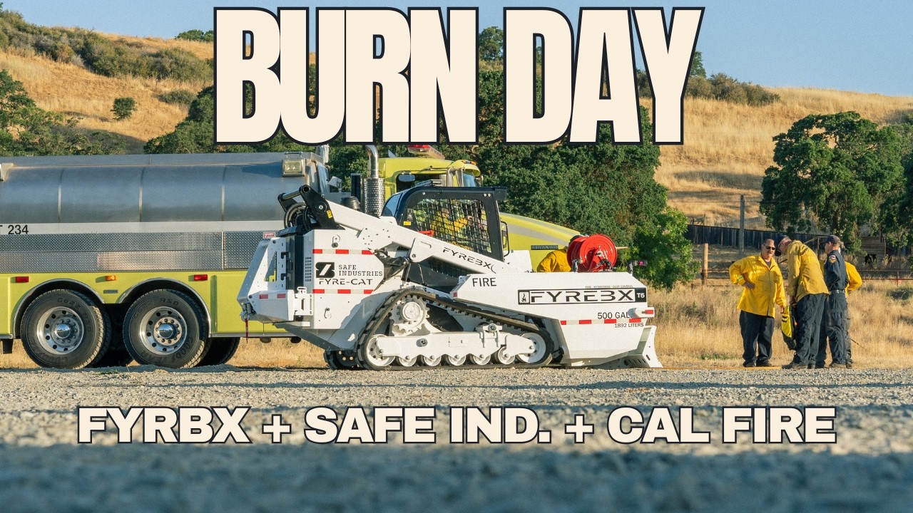 Burn Day with Fyrebx + Safe Industries + Cal Fire