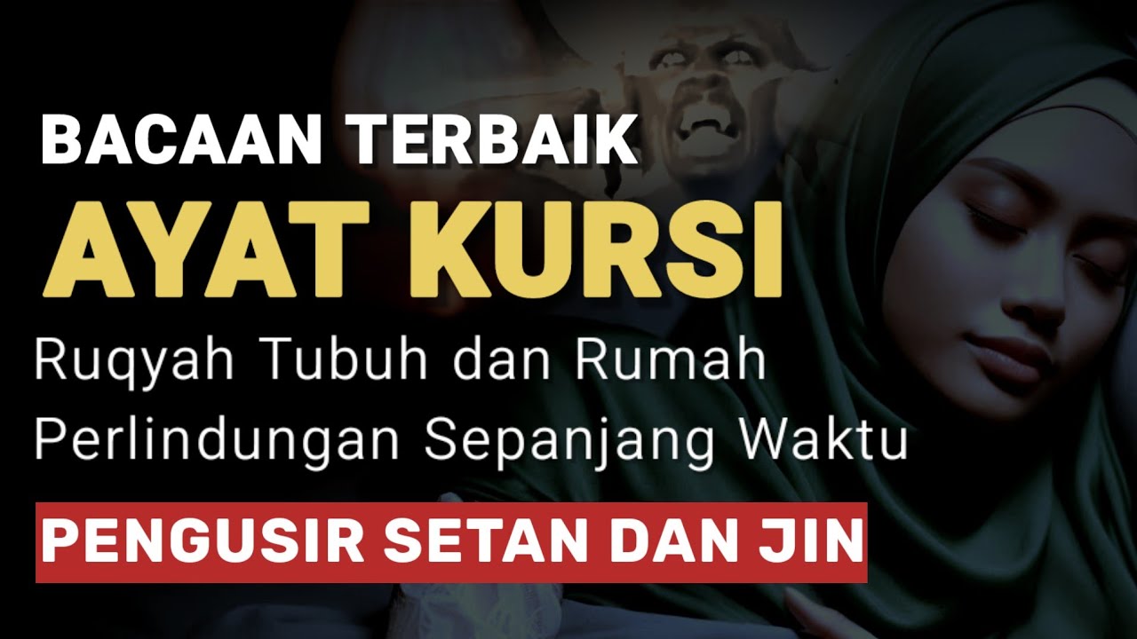 Bacaan Terbaik‼️Ayat Kursi Pengusir Setan dan Jin, Penghancur Sihir dan Iblis - Rindu Dzikir