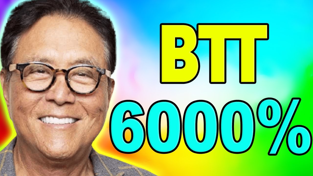 ROBERT KIYOSAKI: BTT PRICE WILL X6000 & HERES WHY - BITTORRENT PRICE PREDICTION