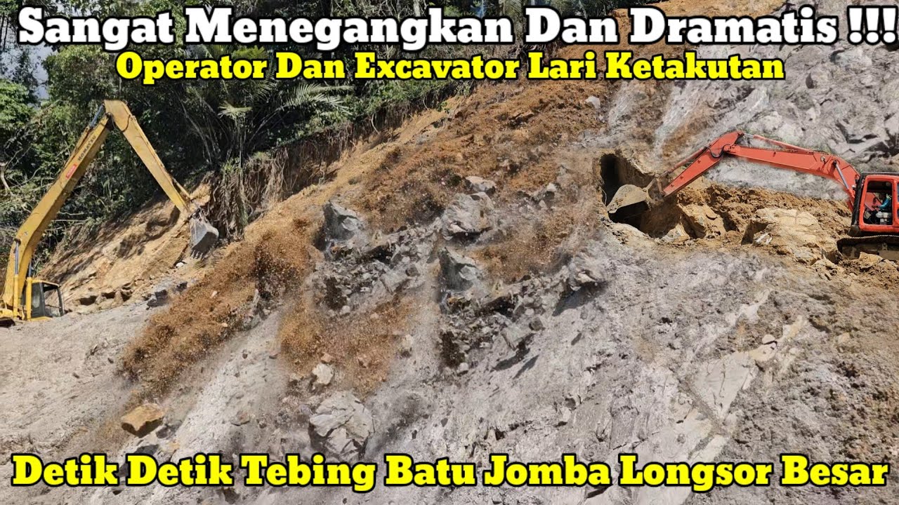 Sangat Menegangkan || Detik Detik Tebing Batu Jomba Longsor Dan Excavator Lari Ketakutan