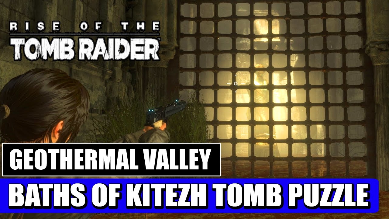 Rise of the Tomb Raider: Baths of Kitezh Tomb Puzzle (Geothermal Valley Tomb Puzzle)