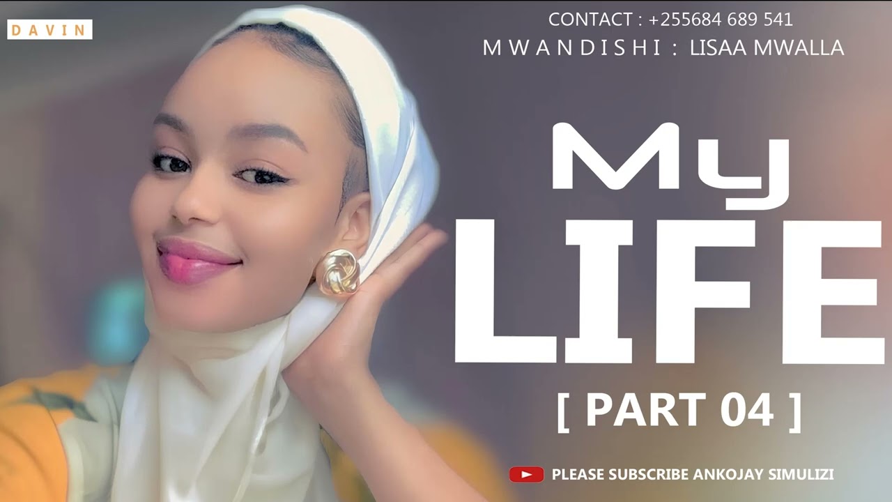 MY LIFE - PART 04