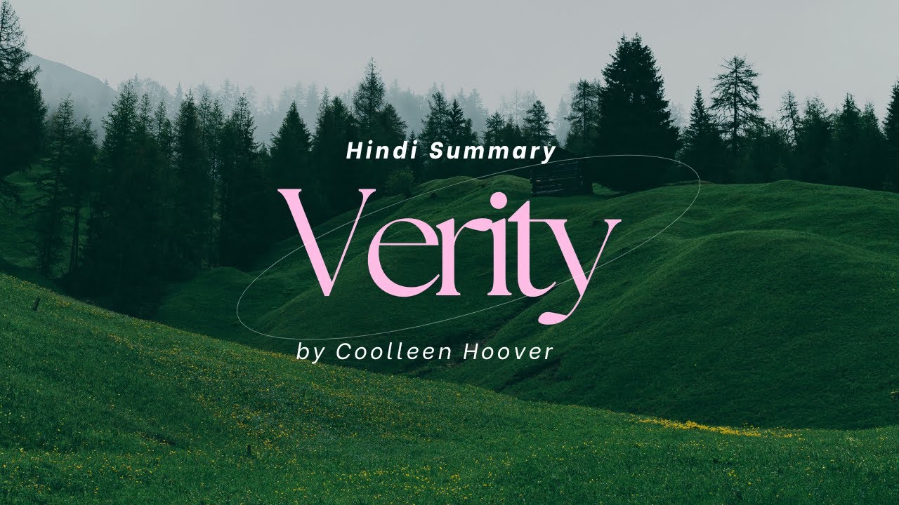 📖✨ Verity by Colleen Hoover &ndash; Full Hindi Summary | Shocking Thriller Unfolded! ✨📖