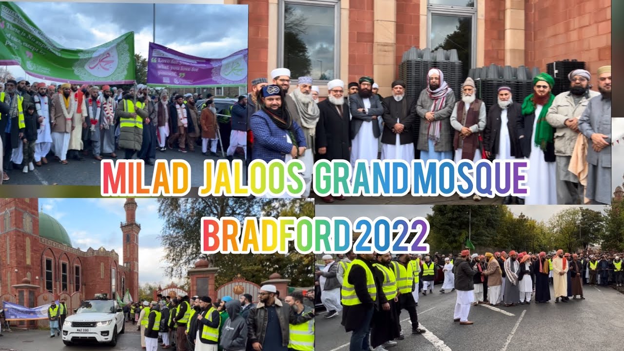 Eid-Milad-Un.Nabi . Jaloos Grand Mosque Bradford 23.10.2022