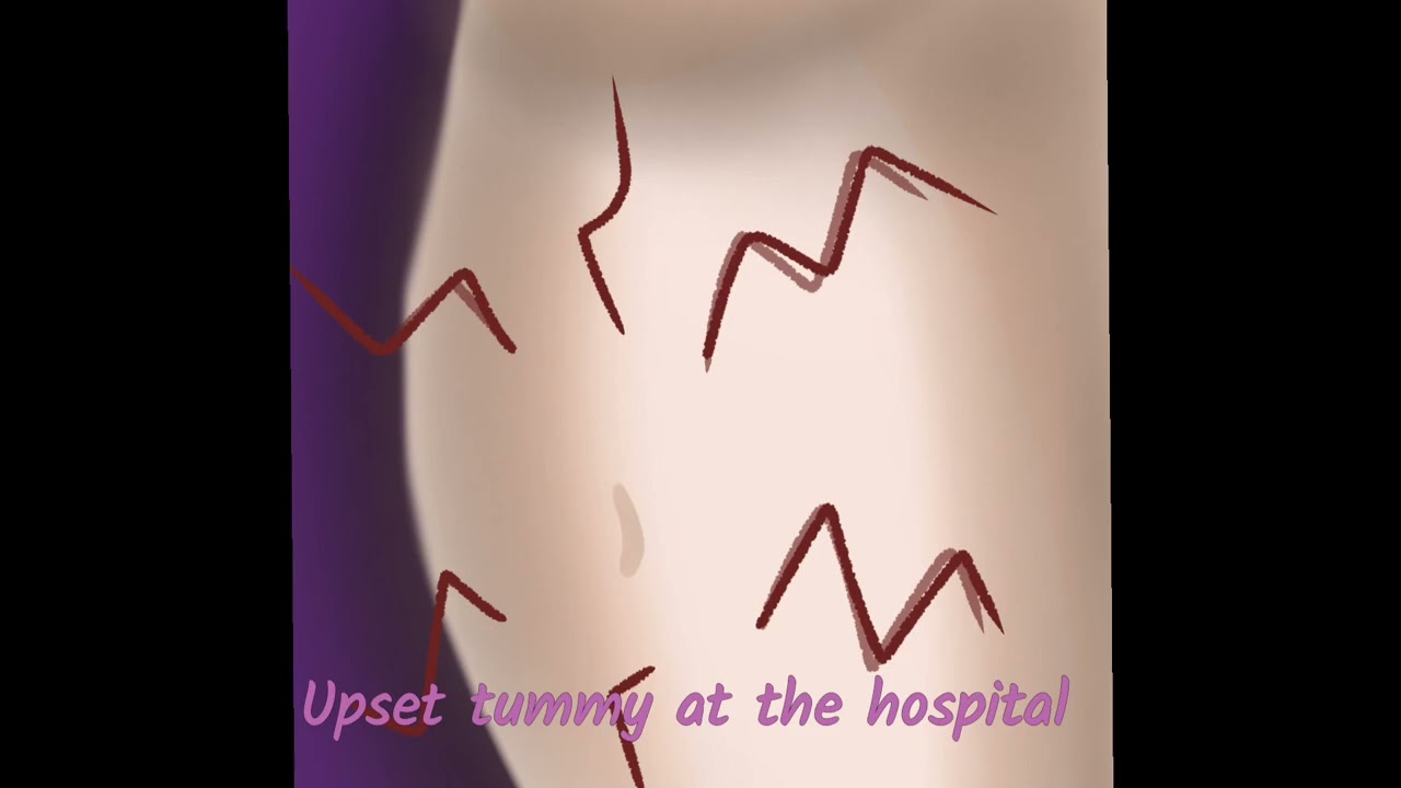 My upset tummy at the hospital (contains: stomach growls)