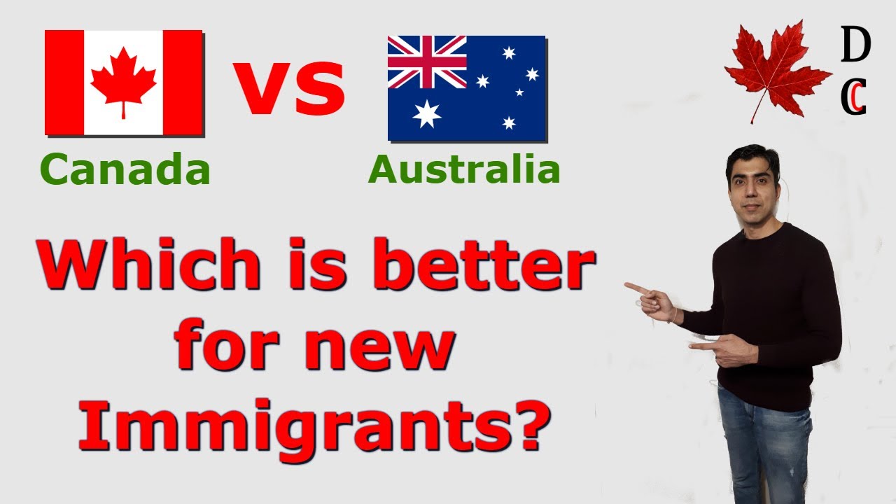 Canada or Australia: The Better Country for New Immigrants | Desi Chale Canada