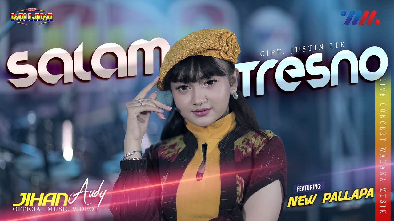 JIHAN AUDY ft NEW PALLAPA | SALAM TRESNO [Tresno Ra Bakal Ilyang] LIVE CONCERT WAHANA MUSIK