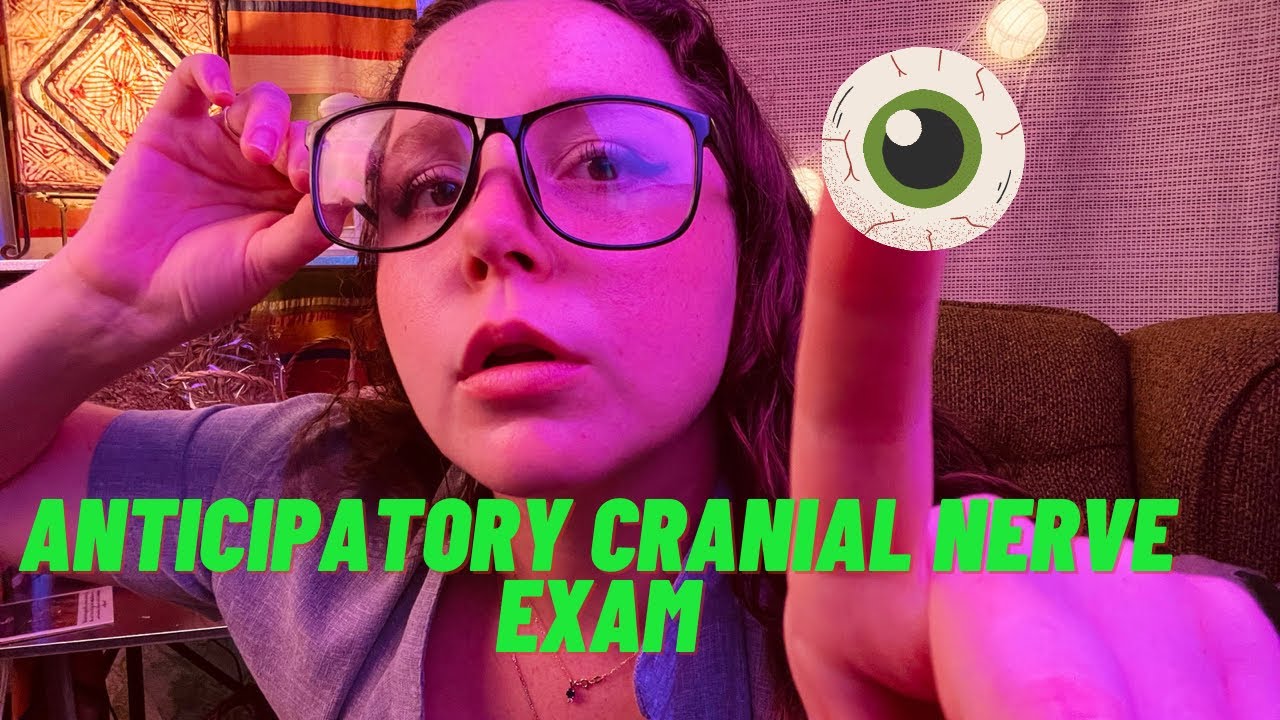 Anticipatory Cranial Nerve Exam ASMR
