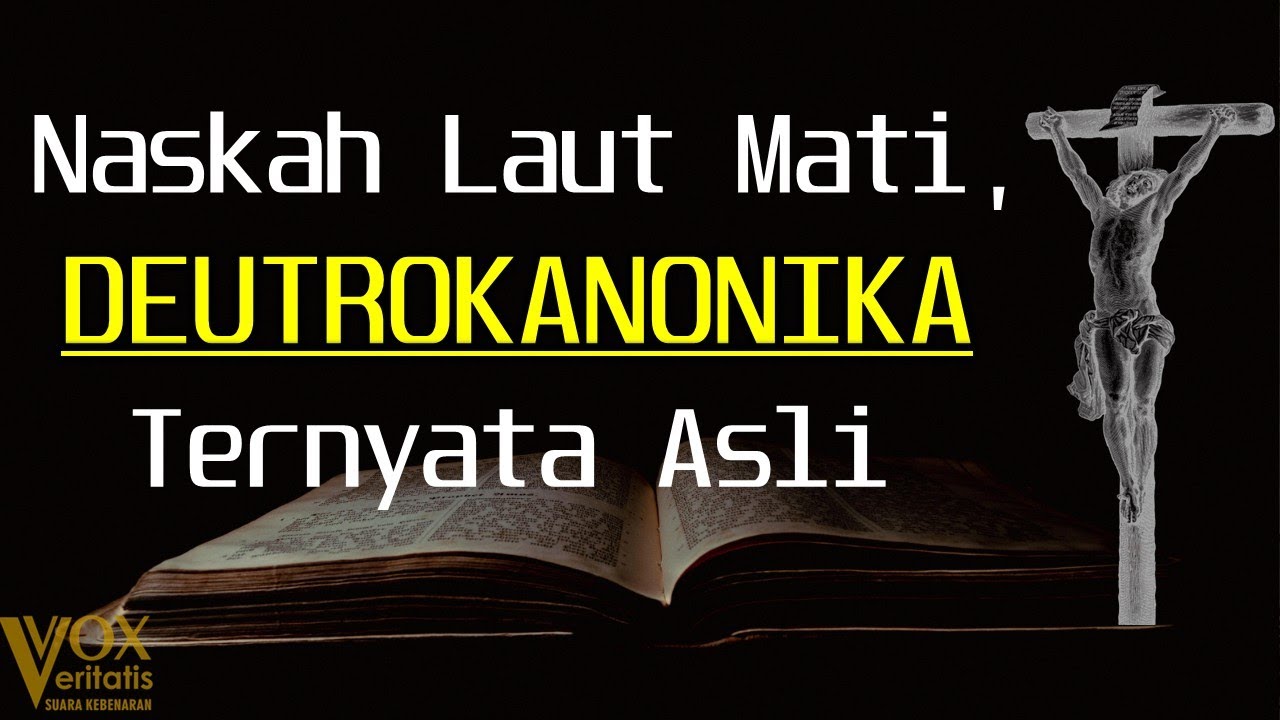 Penemuan Naskah Laut Mati: Deuterokanonika Ternyata Asli | Vox Veritatis