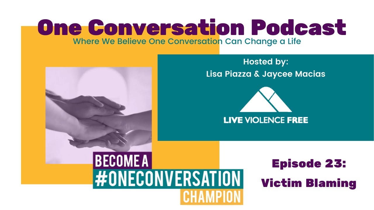 One Conversation | Episode 23 | Victim Blaming | 32:35