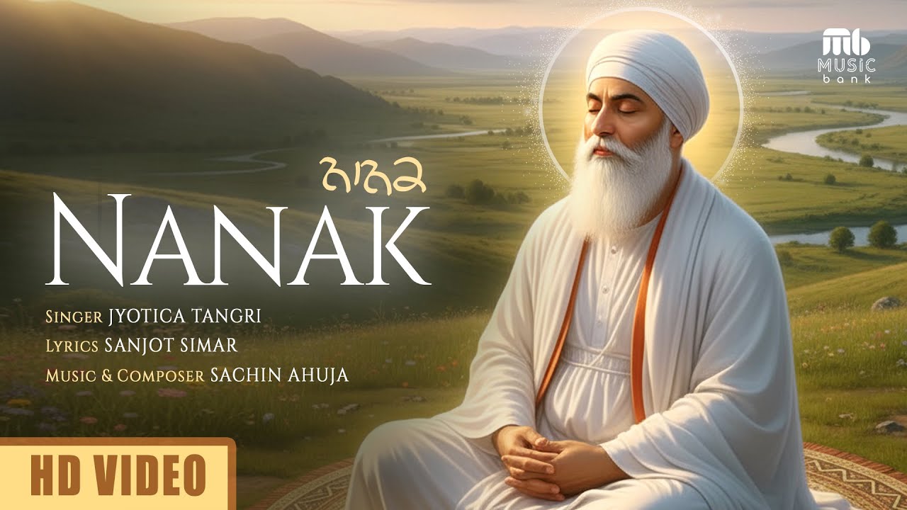 Nanak | Jyotica Tangri | Sachin Ahuja | Music Bank | Guru Nanak Prakash Purab 2025 Special