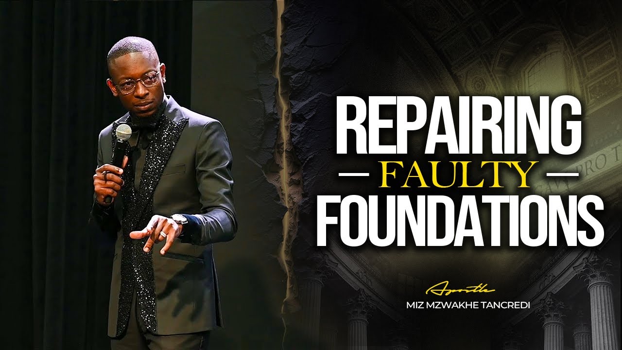 Repairing faulty foundations | Miz Mzwakhe Tancredi