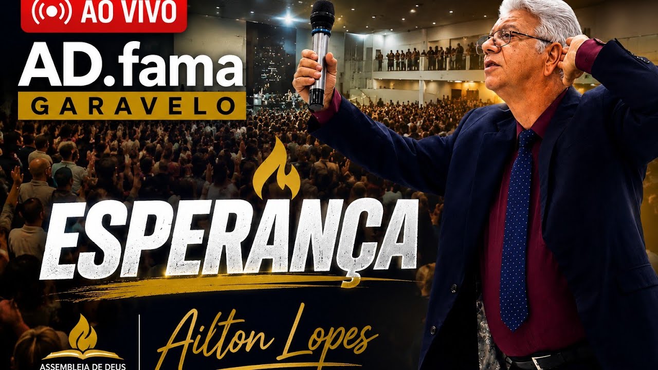 Esperança - AILTON LOPES - AD FAMA Garavelo   Vigília R2 Pentecostes