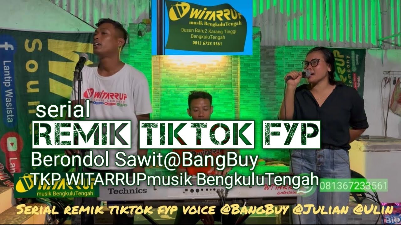 REMIK TIKTOK BRONDOL SAWIT voice @BangBuy @Ulin organ WITARRUP @Julian Defita