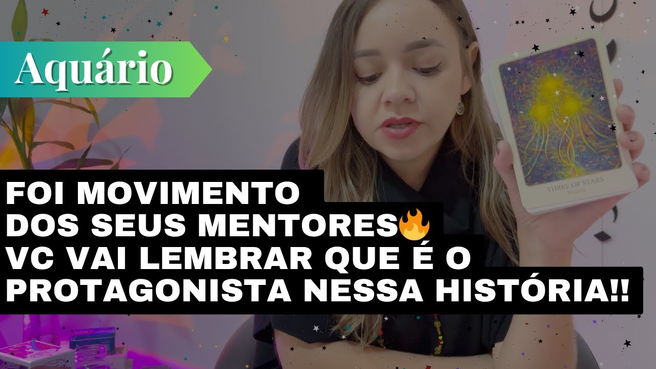 AQUÁRIO✨FOI MOVIMENTO DOS SEUS MENTORES🔥VC VAI LEMBRAR QUEM É O PROTAGONISTA NESSA HISTÓRIA🔥