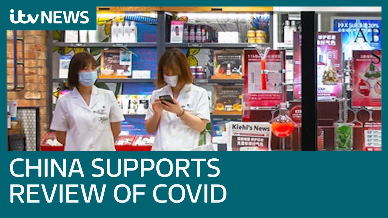China supports review of global response to pandemic, as calls for inquiry grow | ITV News