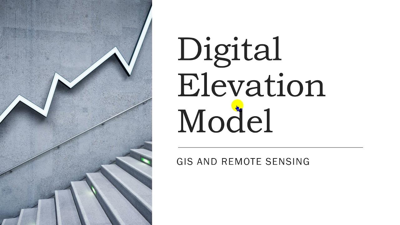 Digital Elevation Model(DEM) | GIS and Remote Sensing |Types of DEM