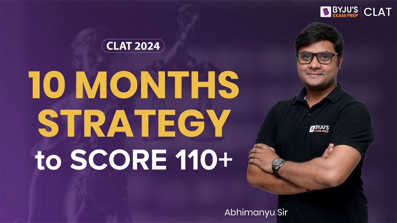 10 Months Strategy for CLAT 2024 | Secure 110+ Score in CLAT Exam | CLAT Preparation Tips
