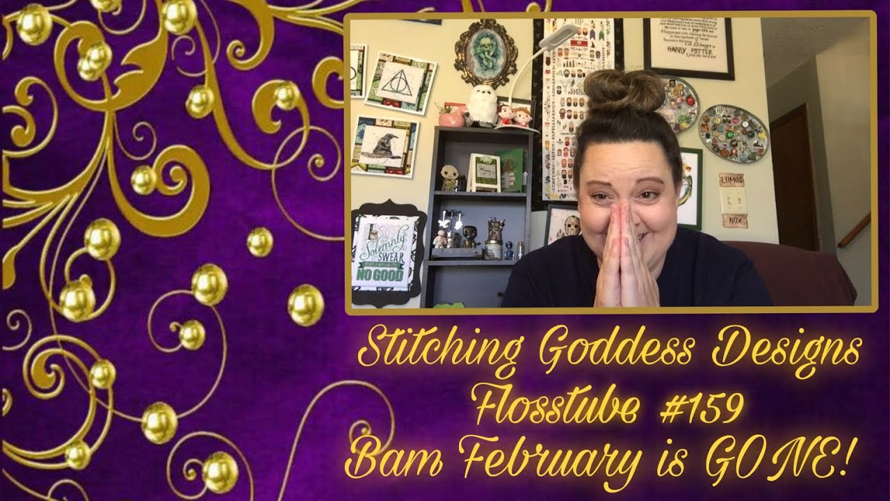 Flosstube #159 Bam February is GONE!