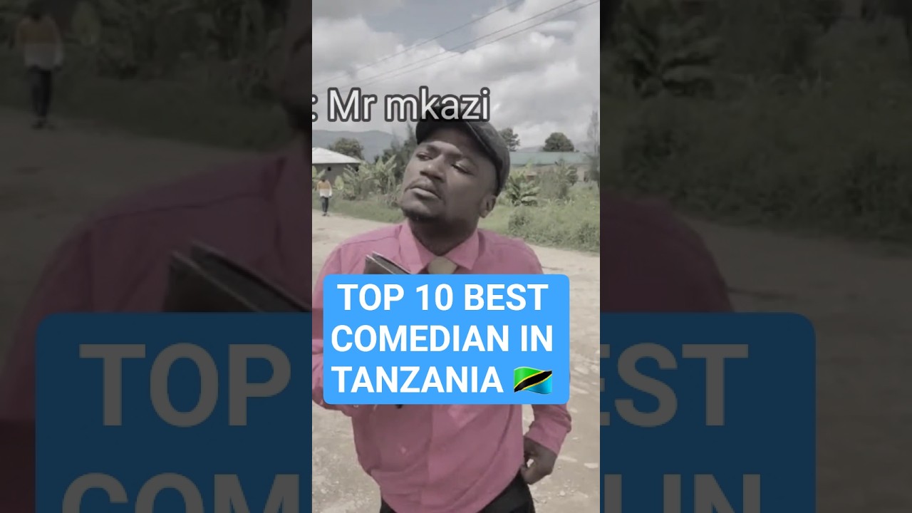 Top 10 best comedian in Tanzania 🇹🇿