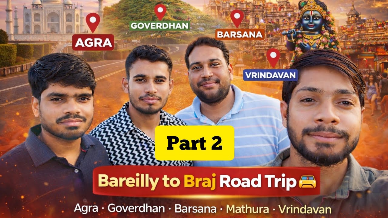 Friends Ke Saath Braj Trip 😎 | Mathura & Vrindavan | Part 2