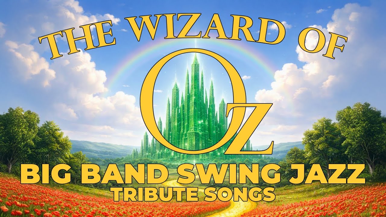 WIZARD OF OZ - VINTAGE BIG BAND SWING TRIBUTE MUSIC
