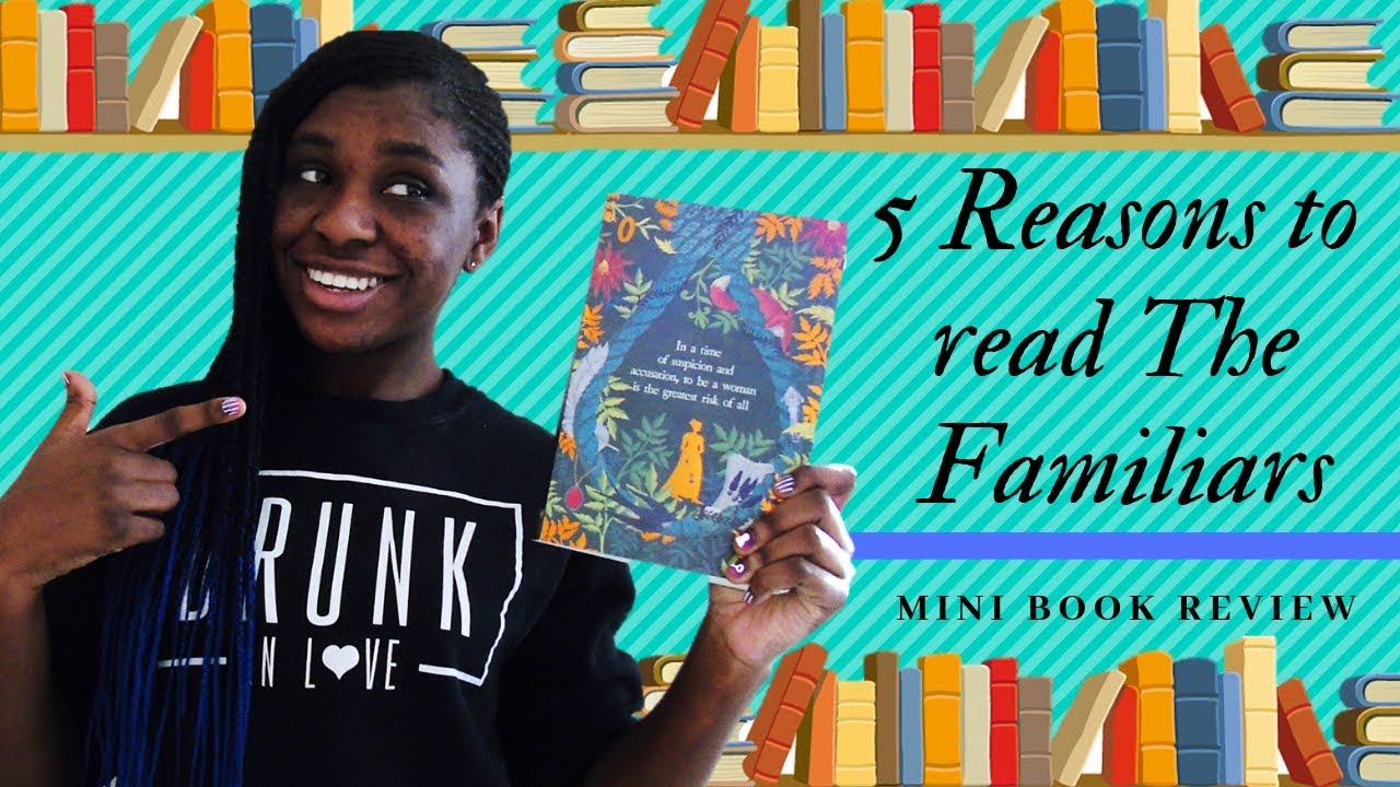 5 Reasons to Read The Familiars by Stacey Halls || QUICK BOOK REVIEW! [CC]