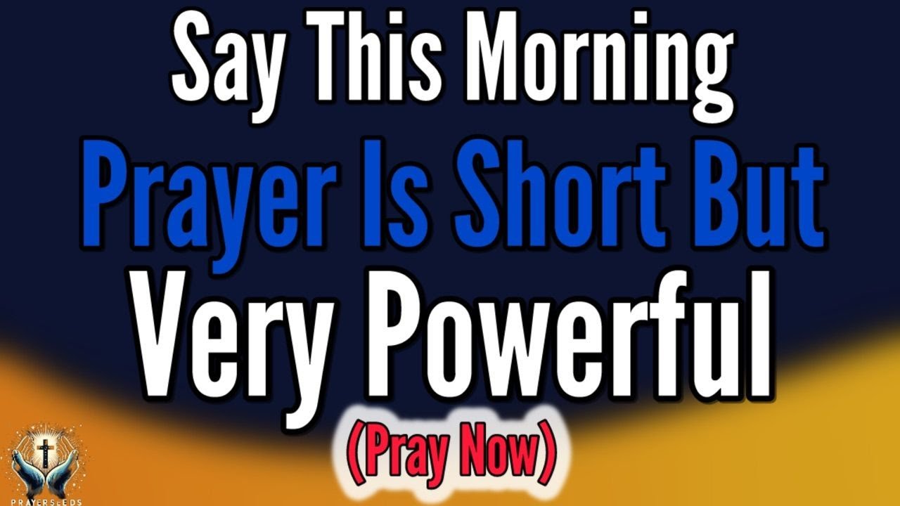 A Blessed Morning Prayer To Start Your Day With God’s Strength & Courage | Morning Prayer