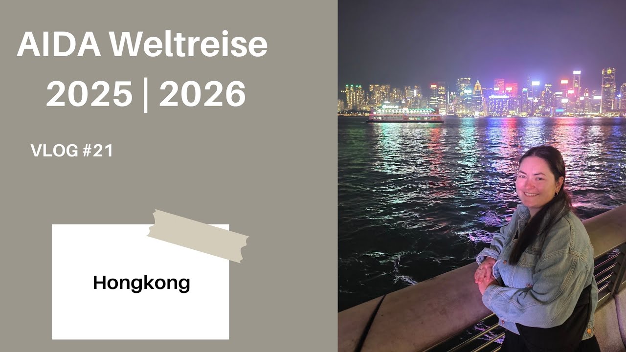 AIDA Weltreise 2025/2026- Hongkong