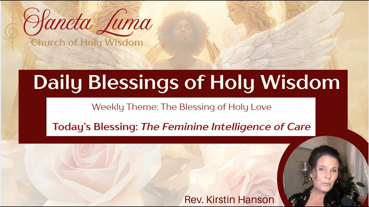 The Feminine Intelligence of Care 🕊️🌹🕊️ Holy Wisdom's Daily Word